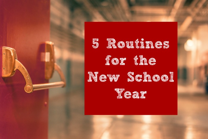 5 Routines for the New School Year